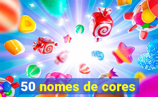 50 nomes de cores